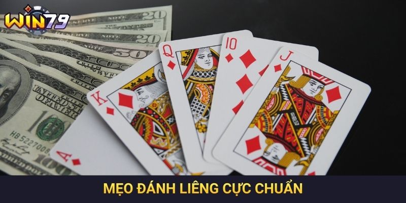 Mẹo đánh Liêng cực chuẩn