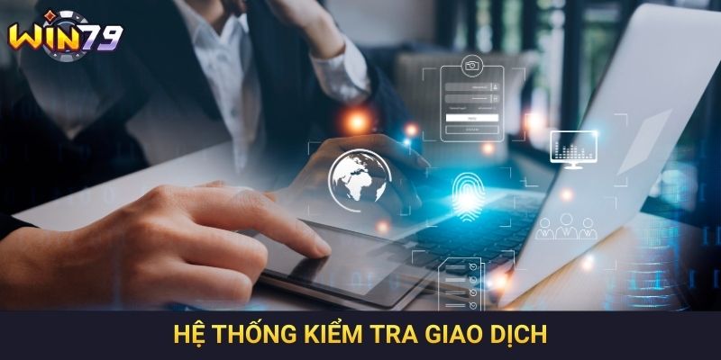 Hệ thống kiểm tra giao dịch