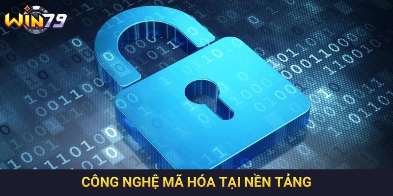 Công nghệ mã hóa tại nền tảng