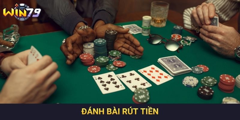 Đánh bài rút tiền - Hướng dẫn tân thủ cách giao dịch