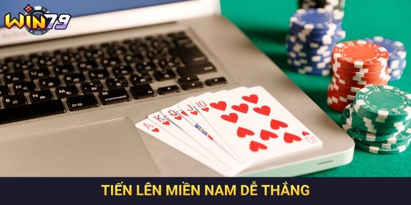 Tiến lên miền Nam dễ thắng