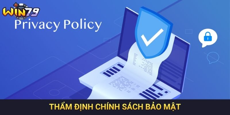 Thẩm định chính sách bảo mật