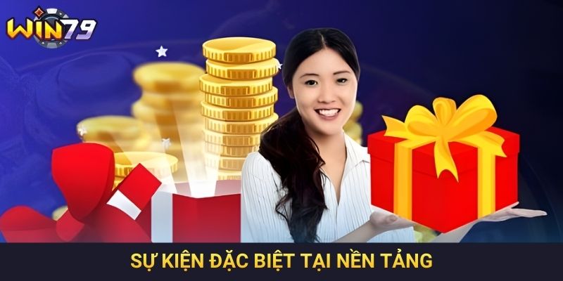 Sự kiện đặc biệt tại nền tảng
