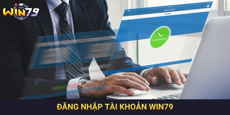 Đăng nhập tài khoản Win79
